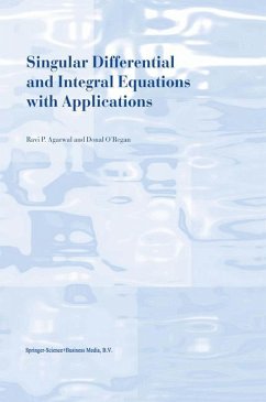 Singular Differential and Integral Equations with Applications - Agarwal, R. P.; O'Regan, Donal