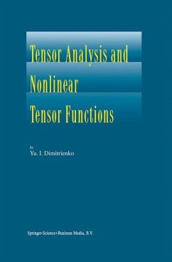 Tensor Analysis and Nonlinear Tensor Functions - Dimitrienko, Yuriy I.