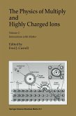 The Physics of Multiply and Highly Charged Ions