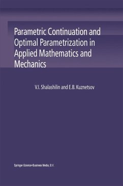 Parametric Continuation and Optimal Parametrization in Applied Mathematics and Mechanics - Shalashilin, V. I.;Kuznetsov, E. B.