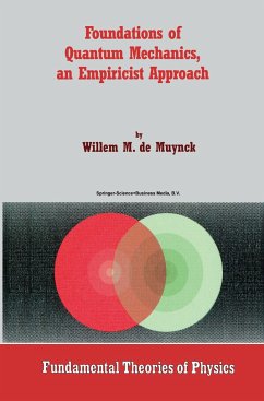 Foundations of Quantum Mechanics, an Empiricist Approach - Muynck, W.M. de