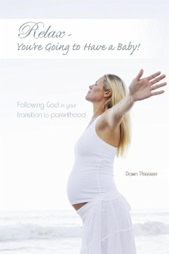 Relax - You're Going to Have a Baby!
