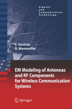 EM Modeling of Antennas and RF Components for Wireless Communication Systems - Gustrau, Frank;Manteuffel, Dirk