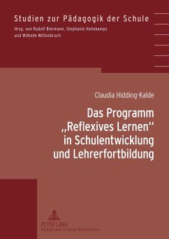 Das Programm «Reflexives Lernen» in Schulentwicklung und Lehrerfortbildung - Hidding-Kalde, Claudia