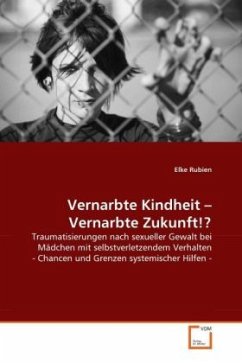 Vernarbte Kindheit - Vernarbte Zukunft!? - Rubien, Elke