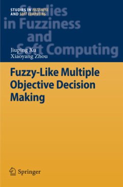 Fuzzy-Like Multiple Objective Decision Making - Xu, Jiuping;Zhou, Xiaoyang