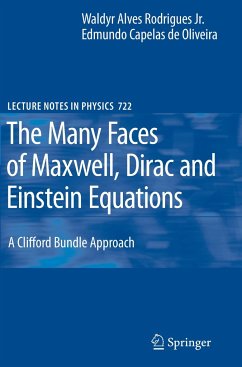 The Many Faces of Maxwell, Dirac and Einstein Equations - Rodrigues, Waldyr A.;Oliveira, Edmundo C.