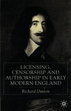 Licensing, Censorship and Authorship in Early Modern England - Dutton, R.