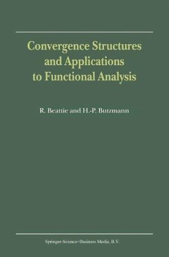 Convergence Structures and Applications to Functional Analysis - Beattie, R.;Butzmann, Heinz-Peter