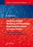 Towards a Unified Modeling and Knowledge-Representation based on Lattice Theory