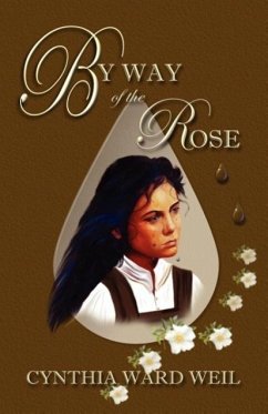 By Way of the Rose - Weil, Cynthia Ward