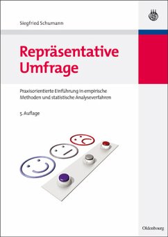 Repräsentative Umfrage: Praxisorientierte Einführung in empirische Methoden und statistische Analyseverfahren (Lehr- und Handbücher der Politikwissenschaft) - Schumann, Siegfried