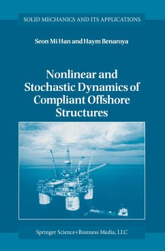 Nonlinear and Stochastic Dynamics of Compliant Offshore Structures - Seon Mi Han;Benaroya, Haym