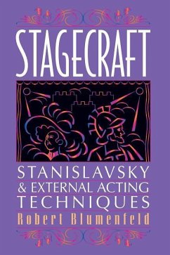 Stagecraft: Stanislavsky and External Acting Techniques - Blumenfeld, Robert