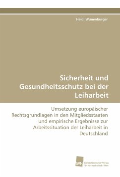 Sicherheit und Gesundheitsschutz bei der Leiharbeit - Wunenburger, Heidi