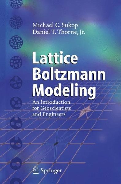 Lattice Boltzmann Modeling Von Michael C Sukop Daniel T