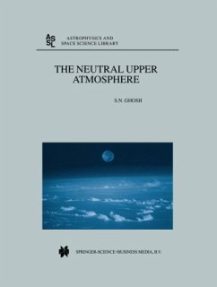 The Neutral Upper Atmosphere - Ghosh, S. N.