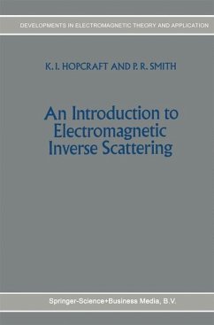 An Introduction to Electromagnetic Inverse Scattering - Hopcraft, K. I.;Smith, P. R.