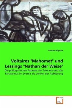 Voltaires &quote;Mahomet&quote; und Lessings &quote;Nathan der Weise&quote;