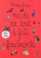 Ma Vie Est Tout A Fait Fascinante - Bagieu, Penelope