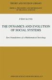 The Dynamics and Evolution of Social Systems
