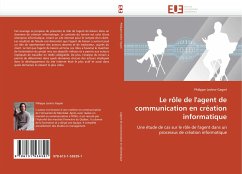 Le rôle de l''agent de communication en création informatique - Leclerc-Gagné, Philippe