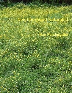 Neighborhood Naturalist - Pendergrast, Nan