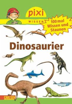 100 mal Wissen und Staunen: Dinosaurier / Pixi Wissen Bd.55 - Sörensen, Hanna