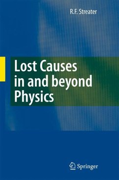 Lost Causes in and beyond Physics - Streater, R. F.