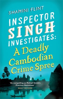 Inspector Singh Investigates: A Deadly Cambodian Crime Spree - Flint, Shamini