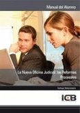 La Nueva Oficina Judicial: las Reformas Procesales La Nueva Oficina Judicial: las Reformas Procesales