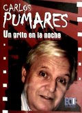 Carlos Pumares, un grito en la noche
