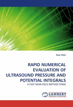 RAPID NUMERICAL EVALUATION OF ULTRASOUND PRESSURE AND POTENTIAL INTEGRALS RAPID NUMERICAL EVALUATION OF ULTRASOUND PRESSURE AND POTENTIAL INTEGRALS