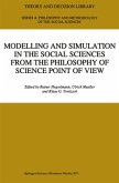 Modelling and Simulation in the Social Sciences from the Philosophy of Science Point of View