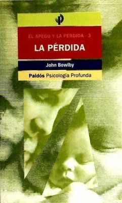 La pérdida afectiva : tristeza y depresión - Bowlby, John