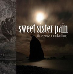 The Seven Seas Of Blood And Honey - Sweet Sister Pain