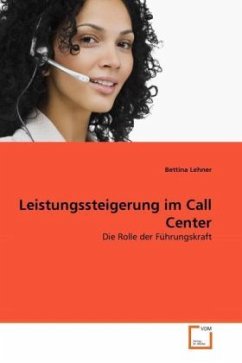 Leistungssteigerung im Call Center - Lehner, Bettina