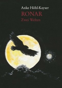 Ronar - Zwei Welten - Höhl-Kayser, Anke