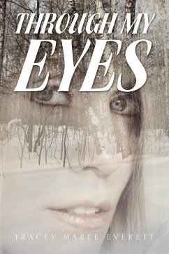 Through My Eyes - Everett, Tracey Maree