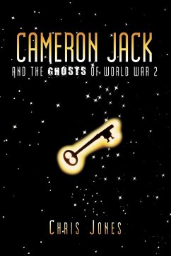 Cameron Jack and the Ghosts of World War 2 - Jones, Chris