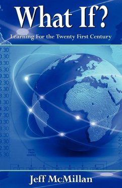 What If ?;Learning for the Twenty First Century - Mcmillan, Jeff