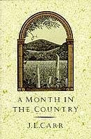 A Month in the Country - Carr, J. L.