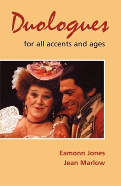 Duologues for All Accents and Age - Jones, Eamonn; Marlow, Jean Duologues for All Accents and Age - Jones, Eamonn; Marlow, Jean