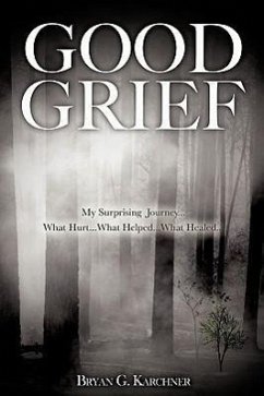 Good Grief - Karchner, Bryan G.