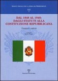 Dal 1848 Al 1948: Dagli Statuti Alla Costituzione Repubblicana