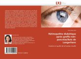 Rétinopathie diabétique après greffe rein-pancréas/îlots de Langerhans Rétinopathie diabétique après greffe rein-pancréas/îlots de Langerhans