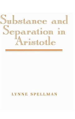 Substance and Separation in Aristotle - Spellman, Lynne