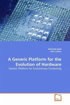 A Generic Platform for the Evolution of Hardware - Bedi, AbhishekCollins, John