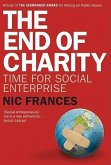 The End of Charity: Time for Social Enterprise