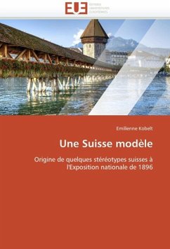 Une Suisse Modèle - Kobelt, Emilienne